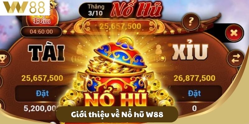 Giới thiệu về Nổ hũ W88